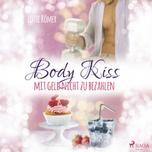 Body Kiss - Mit Geld nicht zu bezahlen