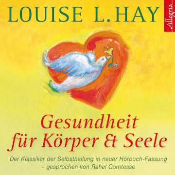 Gesundheit für Körper et Seele (Das erfolgreichste Lebenshilfe-Buch der Welt)