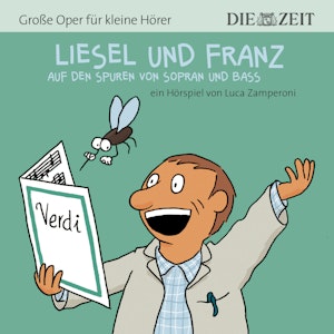 Liesel und Franz - Große Oper für kleine Hörer - Die ZEIT-Edition