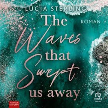 The Waves That Swept Us Away audiobook, Lucia Sterling