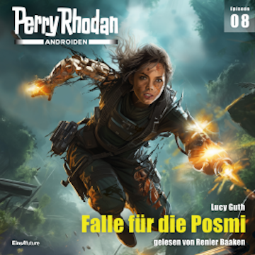 Perry Rhodan Androiden 08: Falle für die Posmi