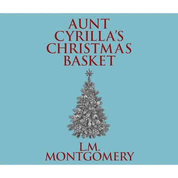 Aunt Cyrilla's Christmas Basket