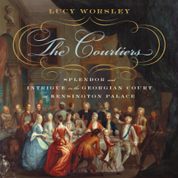 The Courtiers audiobook, Lucy Worsley