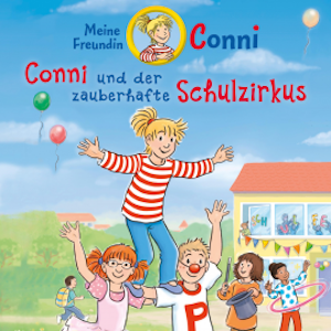 Conni und der zauberhafte Schulzirkus