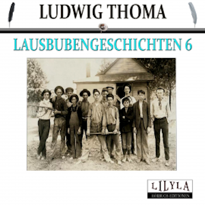 Lausbubengeschichten 6