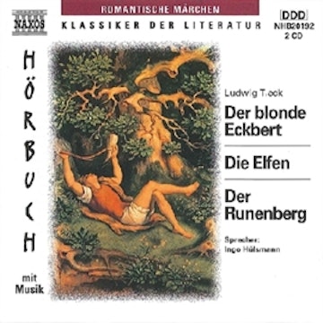 Der blonde Eckbert - Die Elfen - Der Runenberg