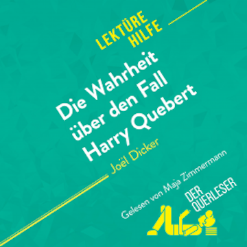 Die Wahrheit über den Fall Harry Quebert von Joël Dicker (Lektürehilfe)