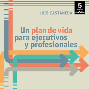 Un plan de vida para ejecutivos y profesionales