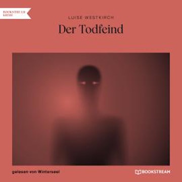 Der Todfeind (Ungekürzt)