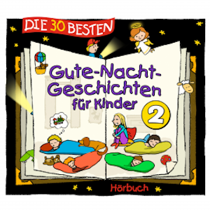 Die 30 besten Gute-Nacht-Geschichten für Kinder 2, Lukas Hainer