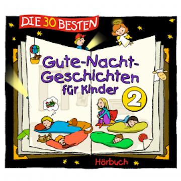 Die 30 besten Gute-Nacht-Geschichten für Kinder 2 audiobook, Lukas Hainer