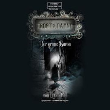 Der graue Baron - Frost & Payne, Band 10 (ungekürzt)