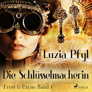 Die Schluesselmacherin (Frost & Payne 1)