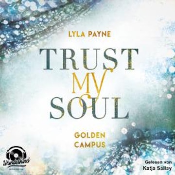 Trust my Soul - Golden Campus, Band 3