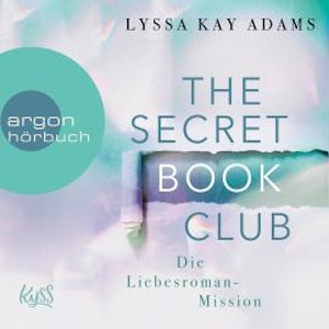 Die Liebesroman-Mission - The Secret Book Club, Band 2 (Ungekürzte Lesung)