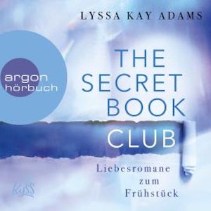 Liebesromane zum Frühstück - The Secret Book Club, Band 3 (Ungekürzte Lesung)