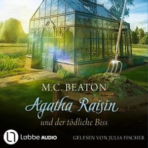 Agatha Raisin und der tödliche Biss - Agatha Raisin, Teil 23 (Gekürzt), M. C. Beaton