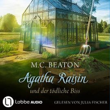 Agatha Raisin und der tödliche Biss - Agatha Raisin, Teil 23 (Gekürzt), M. C. Beaton