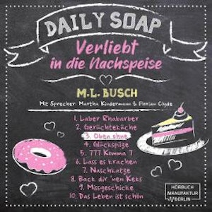 Oben ohne - Daily Soap - Verliebt in die Nachspeise - Mittwoch, Band 3 (ungekürzt)