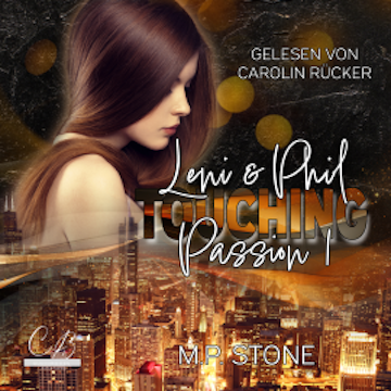 Leni & Phil: Touching Passion Teil 1 audiobook, M. P. Stone