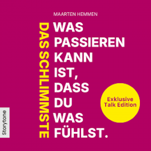 Das schlimmste was passieren kann ist, dass du was fühlst -  Exklusive Talk Edition, Maarten Hemmen