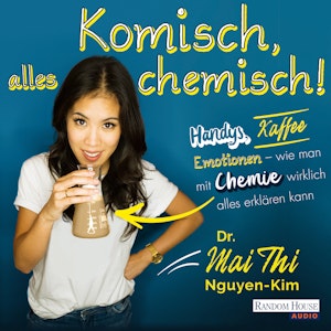 Komisch, alles chemisch