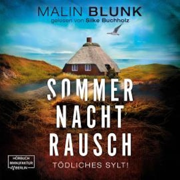 Sommer. Nacht. Rausch. - Tödliches Sylt, Band 3 (ungekürzt)