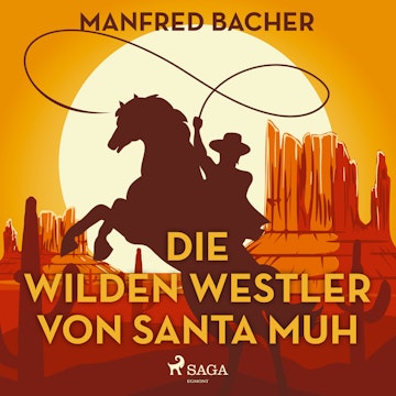 Die wilden Westler von Santa Muh