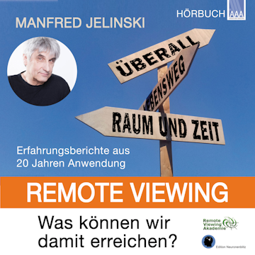 Remote Viewing - Was können wir damit erreichen?