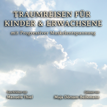 Traumreisen für Kinder & Erwachsene: