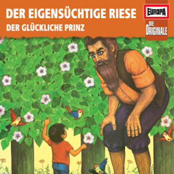 Folge 83: Der eigensüchtige Riese / Der glückliche Prinz