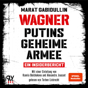 WAGNER – Putins geheime Armee