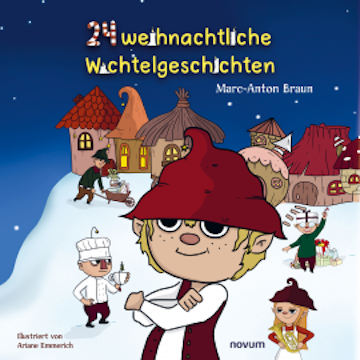 24 weihnachtliche Wichtelgeschichten audiobook, Marc-Anton Braun