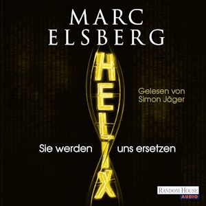 Helix - Sie werden uns ersetzen