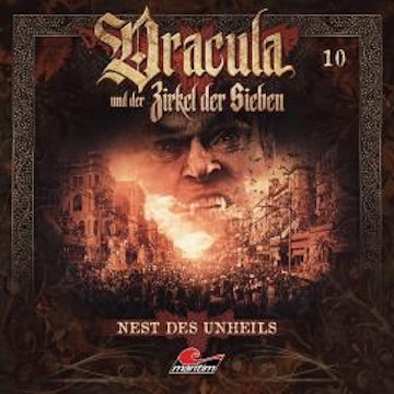 Dracula und der Zirkel der Sieben, Folge 10: Nest des Unheils