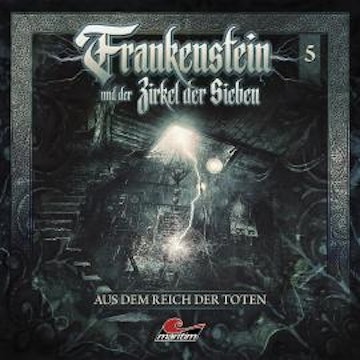 Frankenstein und der Zirkel der Sieben, Folge 5: Aus dem Reich der Toten