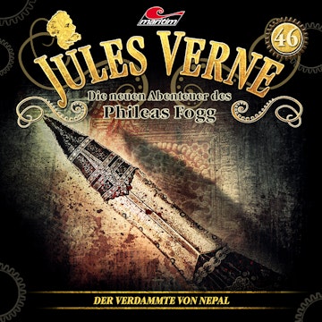 Jules Verne, Die neuen Abenteuer des Phileas Fogg, Folge 46: Der Verdammte von Nepal (ungekürzt)