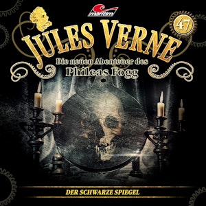 Jules Verne, Die neuen Abenteuer des Phileas Fogg, Folge 47: Der schwarze Spiegel (ungekürzt), Marc Freund