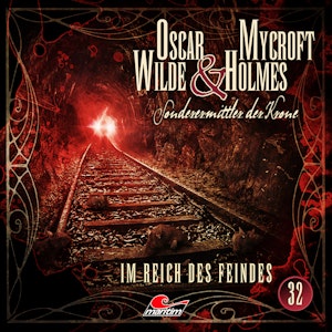 Oscar Wilde & Mycroft Holmes, Sonderermittler der Krone, Folge 32: Im Reich des Feindes