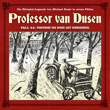 Professor van Dusen, Die neuen Fälle, Fall 44: Professor van Dusen jagt Schneeengel (ungekürzt) audiobook, Marc Freund