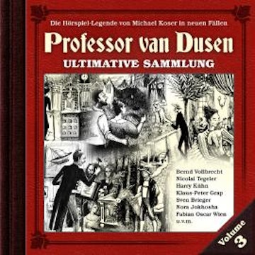 Professor van Dusen, Die neuen Fälle: Ultimative Sammlung Volume 3 (ungekürzt) audiobook, Marc Freund