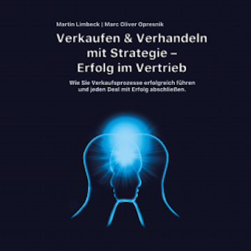 Verkaufen & Verhandeln mit Strategie - Erfolg im Vertrieb