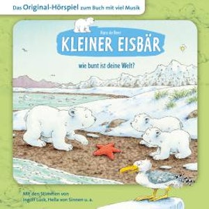 Der kleine Eisbär, Kleiner Eisbär wie bunt ist deine Welt?