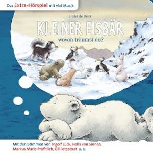 Der kleine Eisbär, Kleiner Eisbär wovon träumst du?