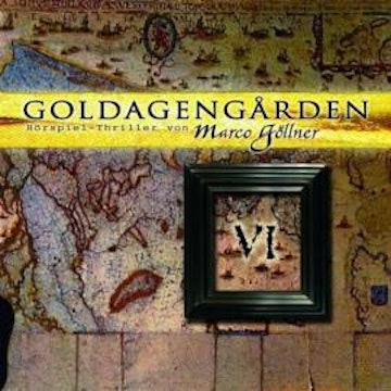 Goldagengarden, Folge 6