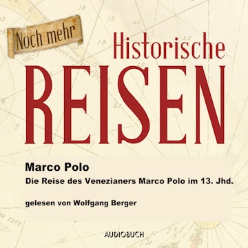 Die Reise des Venezianers Marco Polo im 13. Jahrhundert