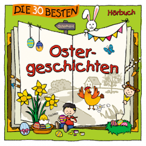 Die 30 besten Ostergeschichten