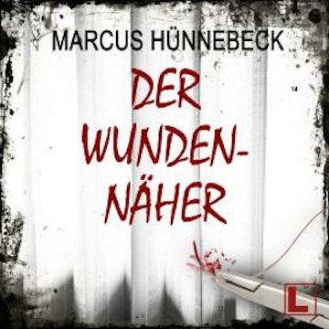 Der Wundennäher - Drosten & Sommer, Band 17 (ungekürzt)