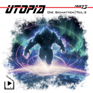Utopia 13 - Die Schatten - Teil 3, Marcus Meisenberg