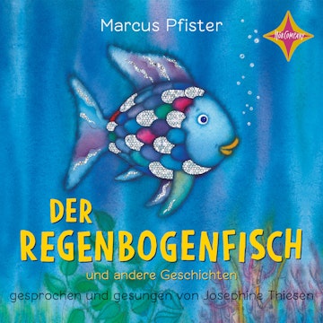 Der Regenbogenfisch - Der Regenbogenfisch - und andere Geschichten, Geschichtensammlung 1 (ungekürzt)